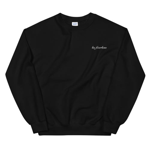 Be Fearless - Unisex Sweatshirt (Black)